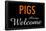 Pigs Always Welcome-null-Framed Poster