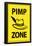 Pimp Zone Sign Print Poster-null-Framed Poster