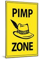 Pimp Zone Sign Print Poster-null-Mounted Poster