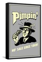 Pimpin' Ho' Sale Since 1869 Funny Retro Poster-Retrospoofs-Framed Stretched Canvas