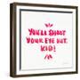 Pink Shoot Your Eye Out-Cat Coquillette-Framed Giclee Print