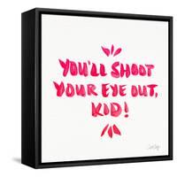 Pink Shoot Your Eye Out-Cat Coquillette-Framed Stretched Canvas