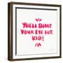 Pink Shoot Your Eye Out-Cat Coquillette-Framed Art Print