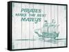 Pirates Make The Best Mateys-null-Framed Stretched Canvas