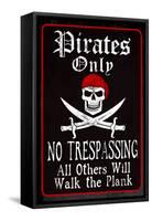 Pirates Only Sign-null-Framed Stretched Canvas