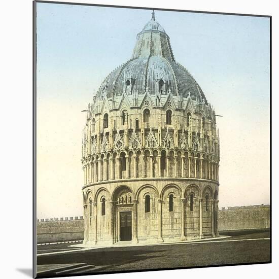 Pisa (Italy), the Baptistery (XIIth-XIVth Century), Circa 1895-Leon, Levy et Fils-Mounted Photographic Print