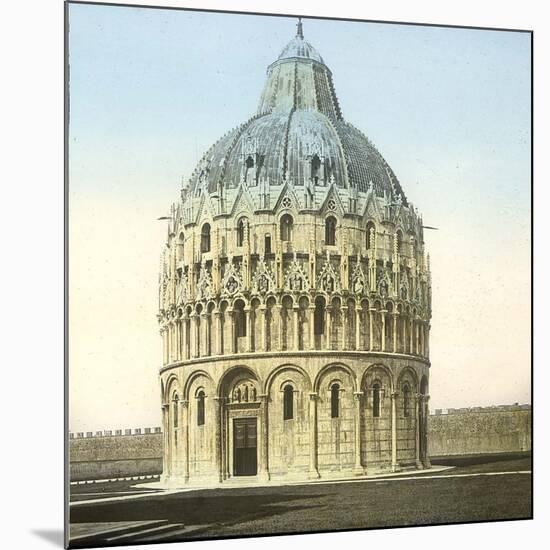 Pisa (Italy), the Baptistery (XIIth-XIVth Century), Circa 1895-Leon, Levy et Fils-Mounted Photographic Print