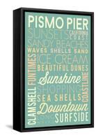 Pismo Pier, California - Typography-Lantern Press-Framed Stretched Canvas
