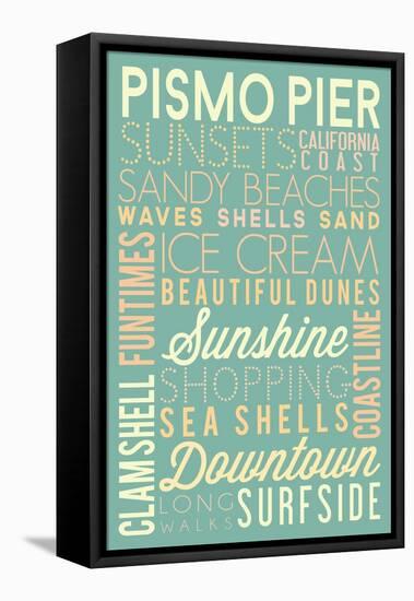 Pismo Pier, California - Typography-Lantern Press-Framed Stretched Canvas