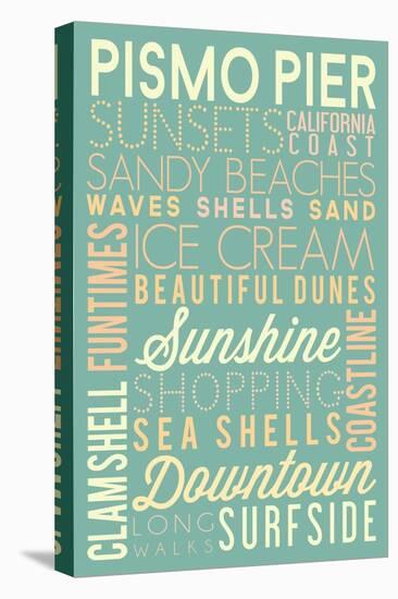 Pismo Pier, California - Typography-Lantern Press-Stretched Canvas