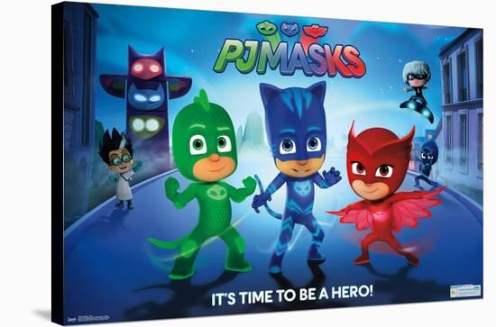 PJ Masks - Its Time To Be A Hero-Trends International-Stretched Canvas