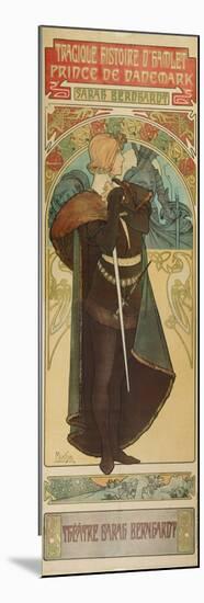 Plakat Fuer &Quot;Hamlet&Quot; Im Theater Sarah Bernhardt, 1899-Alphonse Mucha-Mounted Giclee Print