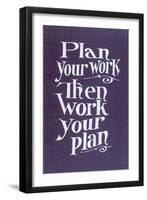 Plan your Work Slogan-null-Framed Art Print