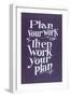 Plan your Work Slogan-null-Framed Art Print