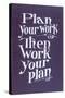 Plan your Work Slogan-null-Stretched Canvas