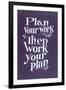 Plan your Work Slogan-null-Framed Art Print