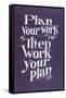 Plan your Work Slogan-null-Framed Stretched Canvas