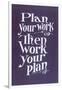 Plan your Work Slogan-null-Framed Art Print