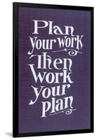 Plan your Work Slogan-null-Framed Art Print