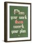 Plan Your Work then Work Your Plan-null-Framed Art Print