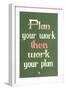Plan Your Work then Work Your Plan-null-Framed Art Print