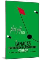 Play Golf in Canada's Evergreen Playground-null-Mounted Art Print