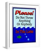 Please Do Not Throw in Lake-Mark Frost-Framed Giclee Print