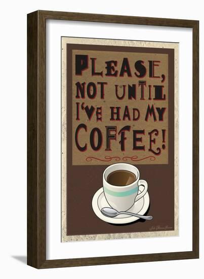 Please Not before My Coffee-Julie Goonan-Framed Giclee Print