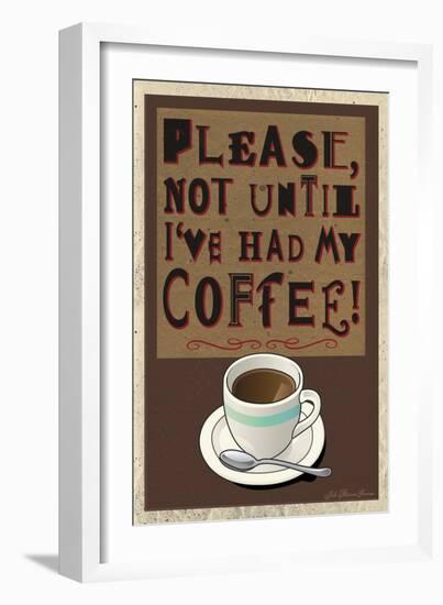 Please Not before My Coffee-Julie Goonan-Framed Giclee Print