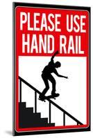 Please Use Hand Rail Sign Skateboard Sports Poster Print-null-Mounted Poster