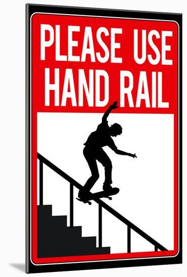 Please Use Hand Rail Sign Skateboard Sports Poster Print-null-Mounted Poster