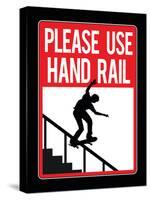 Please Use Hand Rail Sign Skateboard Sports Poster Print-null-Stretched Canvas