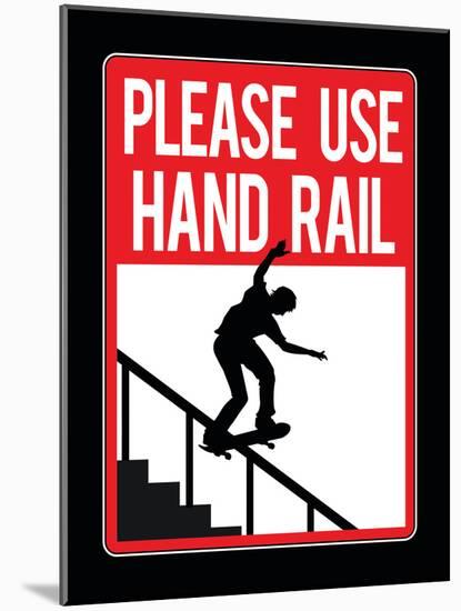 Please Use Hand Rail Sign Skateboard Sports Poster Print-null-Mounted Poster