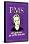 PMS Be Afraid Very Afraid Funny Retro Poster-Retrospoofs-Framed Poster