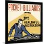 Pocket Billiards for Healthful Recreation-Retro Series-Mounted Art Print