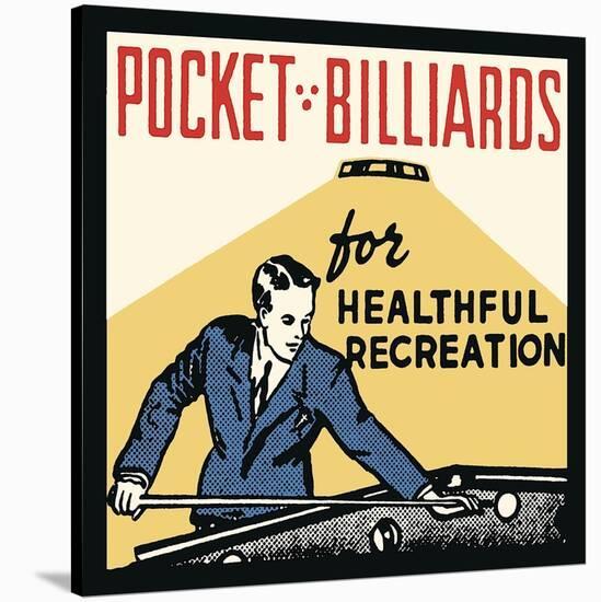 Pocket Billiards for Healthful Recreation-Retro Series-Stretched Canvas