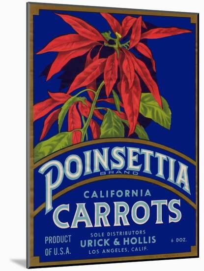 Poinsettia Carrot Label - Los Angeles, CA-Lantern Press-Mounted Art Print