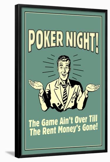 Poker Night Game Over When Rent Money's Gone Funny Retro Poster-Retrospoofs-Framed Poster
