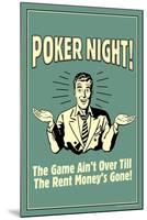 Poker Night Game Over When Rent Money's Gone Funny Retro Poster-Retrospoofs-Mounted Poster