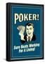 Poker Sure Beats Working For A Living Funny Retro Poster-null-Framed Poster