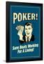 Poker Sure Beats Working For A Living  - Funny Retro Poster-Retrospoofs-Framed Poster