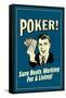 Poker Sure Beats Working For A Living  - Funny Retro Poster-Retrospoofs-Framed Stretched Canvas