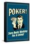 Poker Sure Beats Working For A Living Funny Retro Poster-Retrospoofs-Framed Stretched Canvas