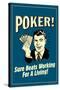 Poker Sure Beats Working For A Living Funny Retro Poster-Retrospoofs-Stretched Canvas