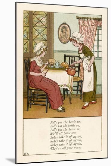 Polly Put the Kettle on We'll All Have Tea-Kate Greenaway-Mounted Art Print