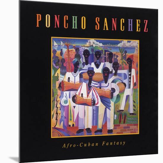 Poncho Sanchez - Afro-Cuban Fantasy-null-Mounted Art Print