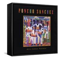 Poncho Sanchez - Afro-Cuban Fantasy-null-Framed Stretched Canvas