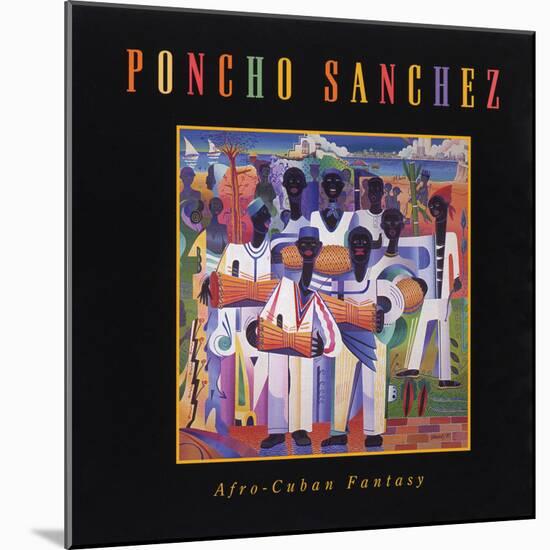 Poncho Sanchez - Afro-Cuban Fantasy-null-Mounted Art Print