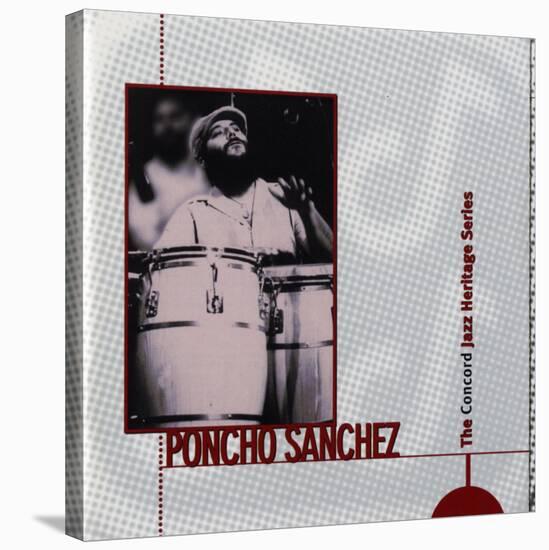 Poncho Sanchez - Concord Jazz Heritage Series-null-Stretched Canvas