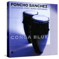 Poncho Sanchez - Conga Blue-null-Stretched Canvas